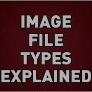 Image File Types Explained 1080p
