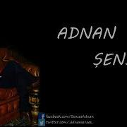 Adnan Şenses Elveda Bütün Hatıralar