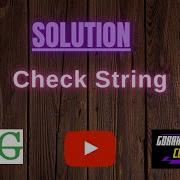 Check String GeeksforGeeks Problem Solving Solution Gorakh Codes