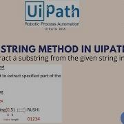UiPath RPA Extract Substring Of A String Get Substring Of A String Data Manipulation