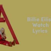 Billie Eilish Watch Lyrics Queen Of Lyrics