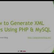 How To Generate Xml Files Using Php And Mysql PHP Tutorial Series Programmer Blog