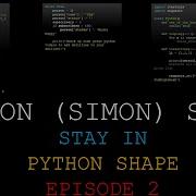Develop Simon Says Game In 10 Minutes Stay In Python Shape Episode 2