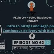 Intro To GitOps Argo Projects And Continuous Delivery With Kubernetes Ep 62