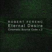 Eternal Desire Cinematic Source Code V 2 Ambient Idm