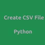 Create CSV File Using Python List