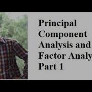 Principal Component Analysis And Factor Analysis Part 1