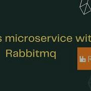 Building Microservices With RabbitMQ And Node Js A Step By Step Guide