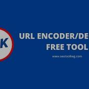 How To Encoder And Decoder URL SEO Tool Keg