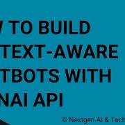 How To Build Context Aware Chatbots With OpenAI API