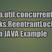 ReentrantLock Concurrency APIs In JAVA Example