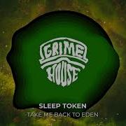Sleep Token Take Me Back To Eden Grimehouse Remix DUBSTEP
