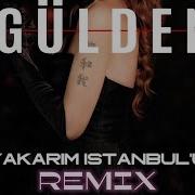 Gülden Yakarım İstanbul U Erdem Çiller Remix Gülden Yakarımİstanbulu Remix