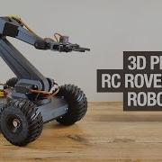 3D Printed RC Rover With Robot Arm