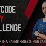 Leetcode 2116 Check If A Parentheses String Can Be Valid Java Leetcode Daily Challenge Stack
