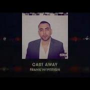 Cast Away Frank Hyperion Official Video