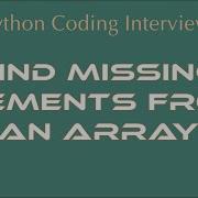 Find Missing Elements From An Array Python Java Coding Interview Questions AnITProfessional