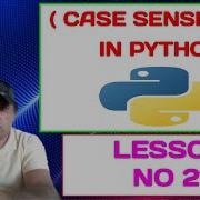 Is Python Case Sensitive Language Case Sensitive Letters In Python Python Course For Beginners