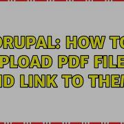 Drupal How To Upload Pdf Files And Link To Them