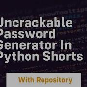 Uncrackable Password Generator In Python Shorts