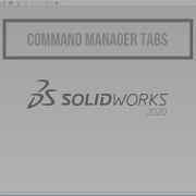 7 Command Manager Tabs SolidWorks