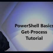 PowerShell Basics Get Process Tutorial