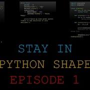 Stay In Python Shape Python Challenge Series Episode 1