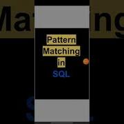 Pattern Matching In SQL