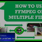 How To Use FFMPEG On Multiple Files Apply Bulk Batch Ffmpeg Effects On Multiple Videos FFMPEG