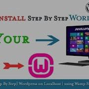 How To Install Step By Step Wordpress On Localhost Using Wamp Server Install Wordpress Locally