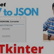 Convert CSV To JSON Or XML With Tkinter And Pandas Python GUI Tutorial Dataexport Dataimport