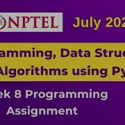 NPTEL Programming Data Structures And Algorithms Using Python Programming Assignment 8 July 2024