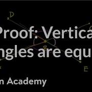 Proof Vertical Angles Are Equal Angles And Intersecting Lines Geometry Khan Academy