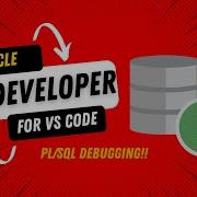 Debugging PL SQL With The Oracle SQL Developer Extension For VS Code