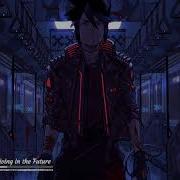 Future Royalty Nightcore Living In The Future