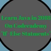 Learn Java In 2018 If Else Statement Learn Java On Codecademy