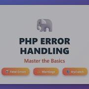 PHP Error Handling For Beginners Types Try Catch Explained