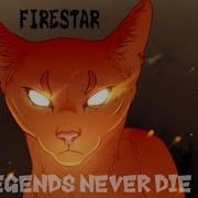 LEGENDS NEVER DIE Firestar Warrior Cats Animation Tribute