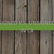 Signed V S Unsigned Integers In C