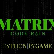 Python Pygame Matrix Code Rain Tutorial