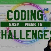 Learn To Code Python Coding Challenges In Easy Week 15