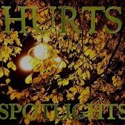 Hurts Spotlights Lyric Video