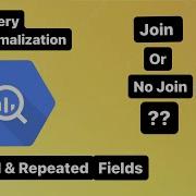 BigQuery Denormalization Nested Repeated Fields In BigQuery