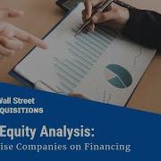 Debt Vs Equity Analysis How To Advise Companies On Financing