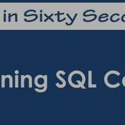 Running SQL Code SQL In Sixty Seconds 057