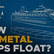 How Do Ships Float On Water Archimedes Principle Explained