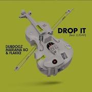Dubdogz Mariana Bo Flakkë Drop It Feat Luisah Official Audio