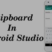 Clipboard In Android Studio Copy Paste In Android Studio
