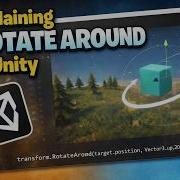 RotateAround In Unity How To Rotate Around One Object Dynamically