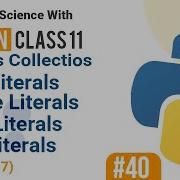 Literal Collections Literals In Python In Hindi Chapter 7 Class 11 Computer Science 40